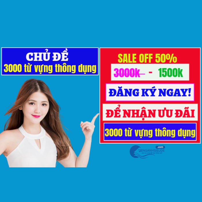 ✅XEM NGAY KHÓA HỌC 3000 TỪ VỰNG THÔNG DỤNG TẠI ĐÂY NHÉ!