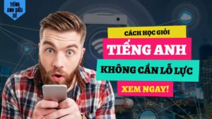 cách học tiếng anh giỏi