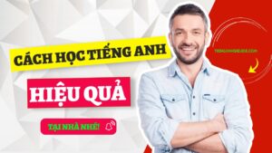 cách học tiếng anh hiệu quả