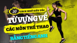 cách nhớ siêu tốc tên các môn thể thao bằng tiếng anh