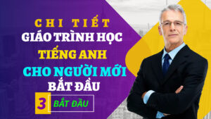 chi tiết giáo trình học tiếng anh cho người mới bắt đầu