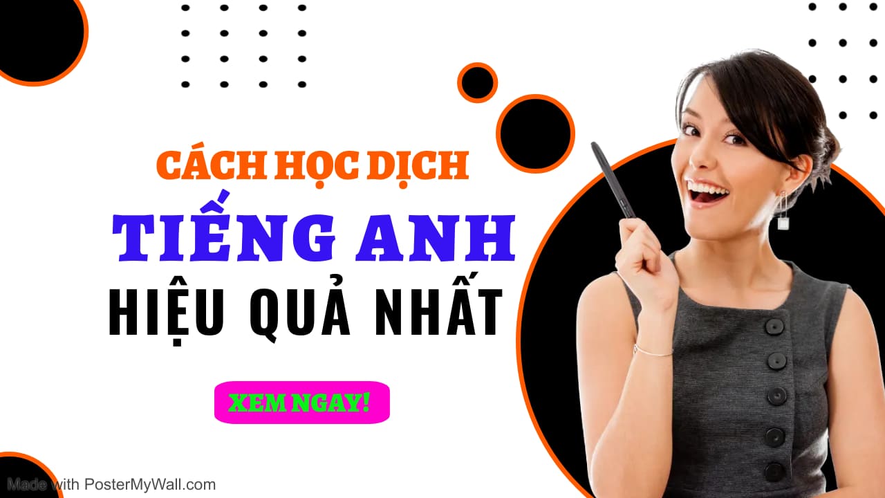 cách học dịch tiếng anh hiệu quả nhất