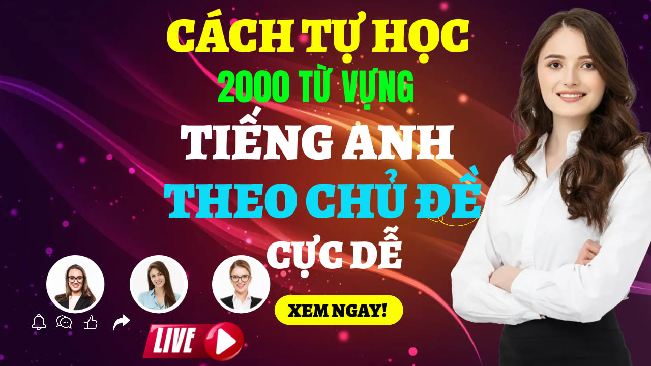 cách tự học 2000 từ vựng tiếng anh cực đơn giản